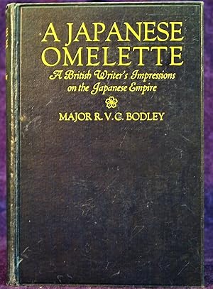 Immagine del venditore per A Japanese Omelette : A British Writer's Impressions on the Japanese Empire venduto da Independent Books
