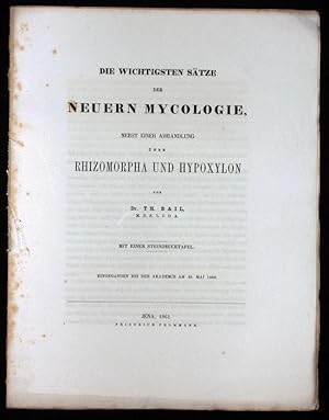 Die wichtigsten Sätze der neuern Mycologie, nebst einer Abhandlung über Rhizomorpha und Hypoxylon...