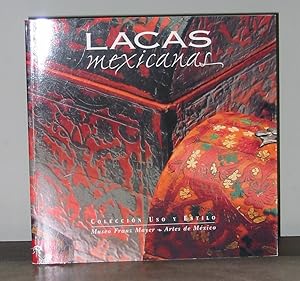 Imagen del vendedor de Lacas Mexicanas: Coleccion Uso y Estilo a la venta por Exquisite Corpse Booksellers