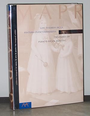 Bild des Verkufers fr Los Tesoros de la Pintura Puertorriquea / Treasures of Puerto Rican Painting zum Verkauf von Exquisite Corpse Booksellers