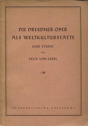 Image du vendeur pour Die Dresdner Oper als Weltkultursttte Eine Studie mis en vente par Flgel & Sohn GmbH