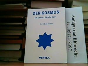 Seller image for Der Kosmos im Einsatz fr die Erde. for sale by Antiquariat Ehbrecht - Preis inkl. MwSt.