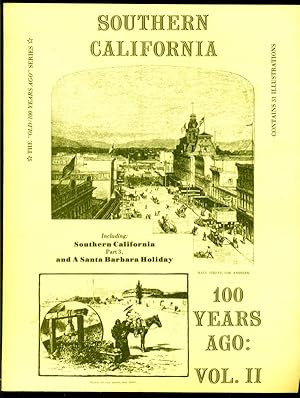 Bild des Verkufers fr Southern California 100 Years Ago - Vol. II - Including Souther California Part 3 and A Santa Barbara Holiday zum Verkauf von Don's Book Store