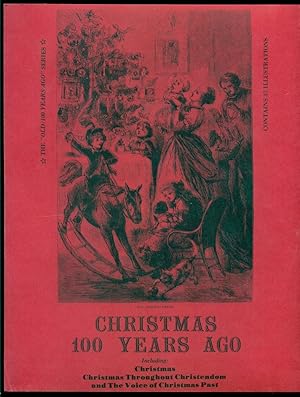 Bild des Verkufers fr Christmas 100 Years Ago - Including Christmas, Christmas Throughout Christendom, and The Voice of Christmas Past zum Verkauf von Don's Book Store