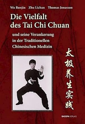 Bild des Verkufers fr Die Vielfalt des Tai Chi Chuan und seine Verankerung in der Traditionellen Chinesischen Medizin (TCM) zum Verkauf von AHA-BUCH GmbH