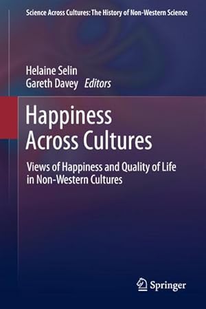 Seller image for Happiness Across Cultures : Views of Happiness and Quality of Life in Non-Western Cultures for sale by AHA-BUCH GmbH