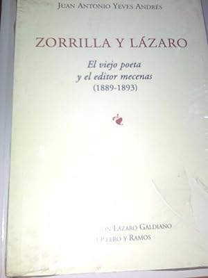 Image du vendeur pour Zorrilla y Lzaro El Viejo Poeta y El Editor Mecenas 1889 - 1893 mis en vente par Librera Virtual DPL