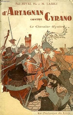 Seller image for D'ARTAGNAN CONTRE CYRANO DE BERGERAC, LIVRE PREMIER, LE CHEVALIER MYSTERE for sale by Le-Livre