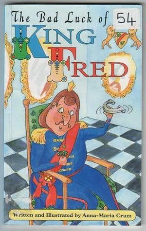 Seller image for The Bad Luck of King Fred for sale by The Children's Bookshop