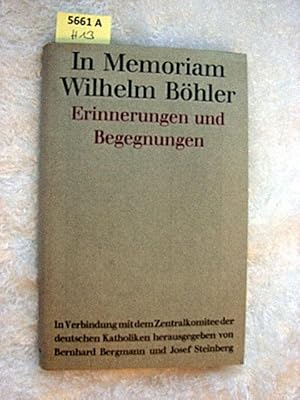 Immagine del venditore per In Memoriam Wilhelm Bhler. Erinnerungen und Begegnungen. venduto da Augusta-Antiquariat GbR