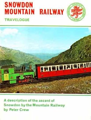 Snowdon Mountain Railway Travelogue. A Description of the Ascent of Snowdon By the Mountain Railway