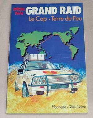 Image du vendeur pour LE GRAND RAID - Premire tentative de liaison automobile Le Cap - Terre de Feu - Suivi de LA COURSE AUTOUR DU MONDE - Les secrets de la Course 83/84 mis en vente par LE BOUQUINISTE