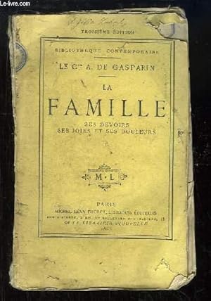 Bild des Verkufers fr La Famille. Ses devoirs, ses joies et ses douleurs. TOME 1 zum Verkauf von Le-Livre