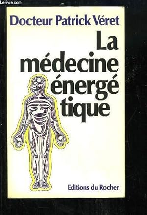 Seller image for La mdecine nergtique. for sale by Le-Livre