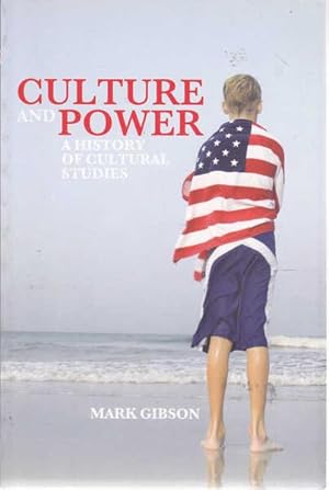 Imagen del vendedor de Culture and Power: A History of Cultural Studies a la venta por Goulds Book Arcade, Sydney