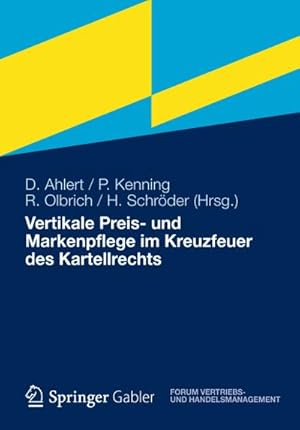 Immagine del venditore per Vertikale Preis- und Markenpflege im Kreuzfeuer des Kartellrechts venduto da AHA-BUCH GmbH