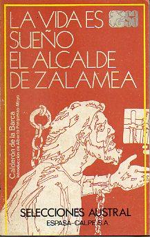 Image du vendeur pour LA VIDA ES SUEO / EL ALCALDE DE ZALAMEA. mis en vente par angeles sancha libros