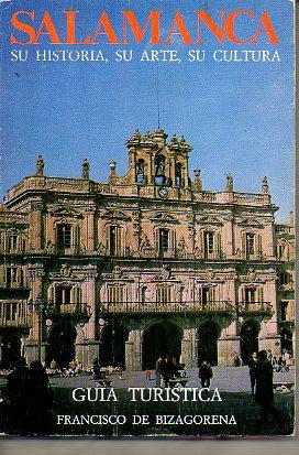 Bild des Verkufers fr SALAMANCA. SU HISTORIA, SU ARTE, SU CULTURA. Gua Turstica. zum Verkauf von angeles sancha libros