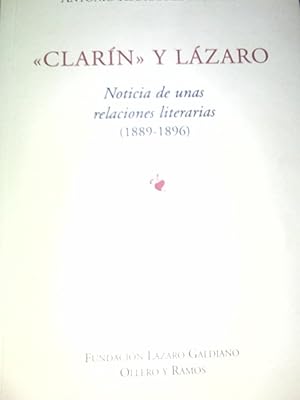 Image du vendeur pour Clarn Y Lzaro: Noticia De Unas Relaciones Literarias (1889-1896) mis en vente par Librera Virtual DPL