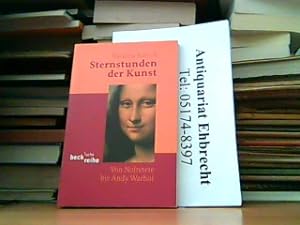 Seller image for Sternstunden der Kunst. Von Nofretete bis Andy Warhol. for sale by Antiquariat Ehbrecht - Preis inkl. MwSt.