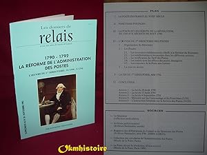 1790 - 1792 . La réforme de l'Administration des Postes . L'Oeuvre du 1er Directoire : 10 / 1790 ...