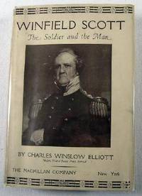Image du vendeur pour Winfield Scott: The Soldier and the Man mis en vente par Resource Books, LLC