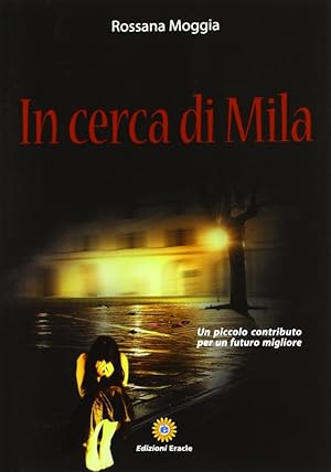 Image du vendeur pour In cerca di Mila mis en vente par Libro Co. Italia Srl