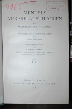 Mendels Vererbungstheorien. Aus dem Englischen übersetzt von Alma Winckler. Mit einem Geleitwort ...