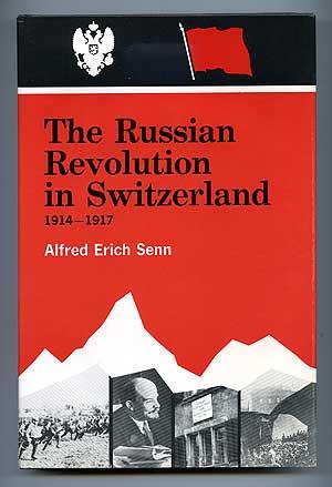 Immagine del venditore per The Russian Revolution in Switzerland 1914-1917 venduto da Between the Covers-Rare Books, Inc. ABAA