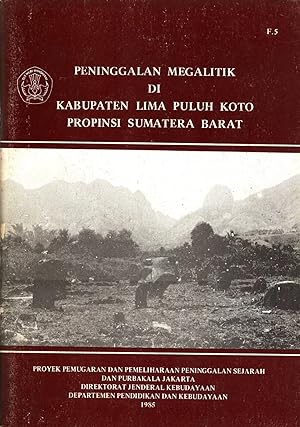 Seller image for Peninggalan Megalitik di Kabpuaten Lima Puluh Koto, Propinsi Sumatera Barat for sale by Masalai Press