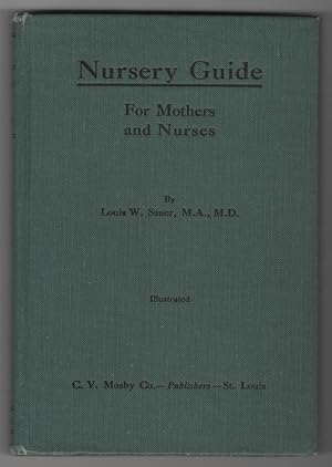 Seller image for NURSERY GUIDE FOR MOTHERS AND NURSES for sale by Champ & Mabel Collectibles