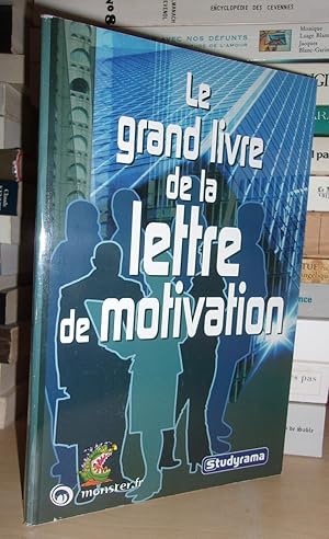 Bild des Verkufers fr LE GRAND LIVRE DE LA LETTRE DE MOTIVATION zum Verkauf von Planet's books
