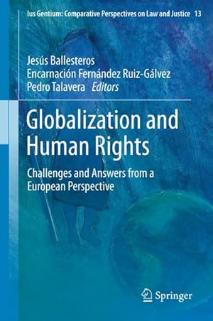 Imagen del vendedor de Globalization and Human Rights : Challenges and Answers from a European Perspective a la venta por AHA-BUCH GmbH