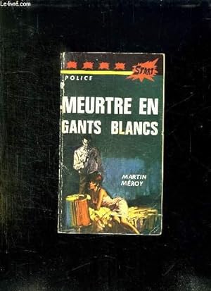 Bild des Verkufers fr MEURTRES EN GANTS BLANC. zum Verkauf von Le-Livre