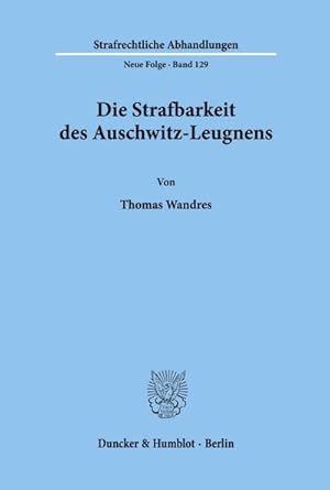 Seller image for Die Strafbarkeit des Auschwitz-Leugnens. for sale by AHA-BUCH GmbH