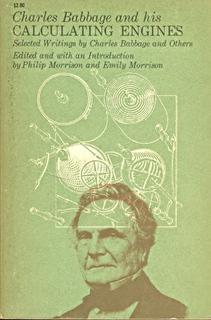 Charles Babbage and his Calculating Engines, Selected Writings By Charles Babbage and Others