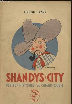 Bild des Verkufers fr SHANDYS CITY PETITES HISTOIRES DU GRAND OUEST zum Verkauf von Le-Livre
