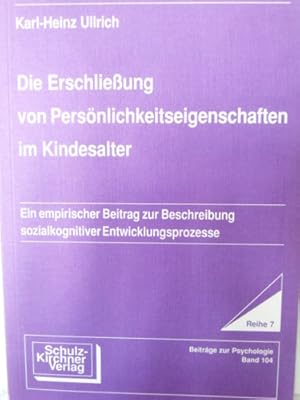 Bild des Verkufers fr Die Erschlieung von Persnlichkeitseigenschaften im Kindesalter zum Verkauf von Herr Klaus Dieter Boettcher