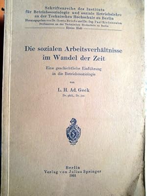 Die sozialen Arbeitsverhältnisse im Wandel der Zeit - Eine geschichtliche Einführung in die Betri...