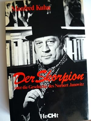 Bild des Verkufers fr Der Skorpion. Oder die Geschichte des Norbert Janowitz zum Verkauf von Herr Klaus Dieter Boettcher