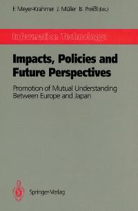 Seller image for Information Technology: Impacts, Policies and Future Perspectives: Promotion of Mutual Understanding Between Europe and Japan for sale by Herr Klaus Dieter Boettcher