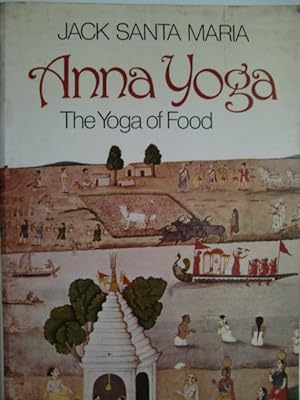 Seller image for Anna Yoga: Yoga of Food for sale by Herr Klaus Dieter Boettcher
