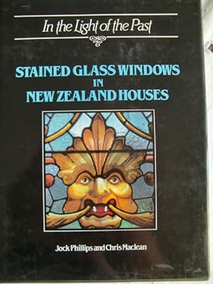 Image du vendeur pour In the Light of the Past: Stained Glass Windows in New Zealand Houses - mis en vente par Herr Klaus Dieter Boettcher