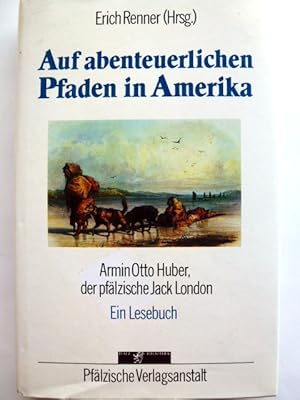 Bild des Verkufers fr Auf abenteuerlichen Pfaden in Amerika zum Verkauf von Herr Klaus Dieter Boettcher