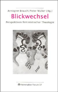 Seller image for Blickwechsel: Perspektiven feministischer Theologie for sale by Herr Klaus Dieter Boettcher