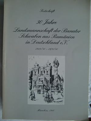 Bild des Verkufers fr Festschrift 30 Jahre Landsmannschaft der Banater Schwaben aus Rumnien in Deutschland e.V. 1949/501979/80 zum Verkauf von Herr Klaus Dieter Boettcher