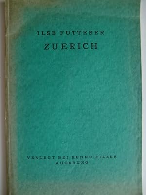 Immagine del venditore per Futterer, Ilse: Zrich. Ein Fhrer durch seine Kunstdenkmler. Augsbg., Filser, 1928. Gr.-8°. 53 S. m. 7 Textabb., 35 Abb. a. 22 Taf. kart. venduto da Herr Klaus Dieter Boettcher