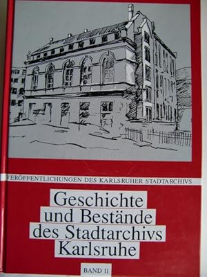 Bild des Verkufers fr Geschichte und Bestnde des Stadtarchivs Karlsruhe. zum Verkauf von Herr Klaus Dieter Boettcher