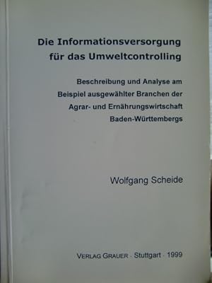 Image du vendeur pour Die Informationsversorgung fr das Umweltcontrolling - Beschreibung und Analyse am Beispiel ausgewhlter Branchen der Agrar- und Ernhrungswirtschaft Baden-Wrttembergs mis en vente par Herr Klaus Dieter Boettcher