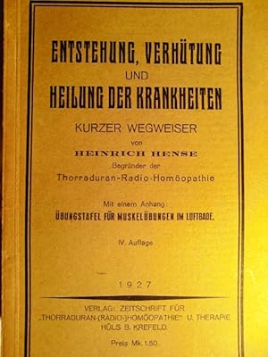 Entstehung, Verhütung und Heilung der Krankheiten - Kurzer Wegweiser